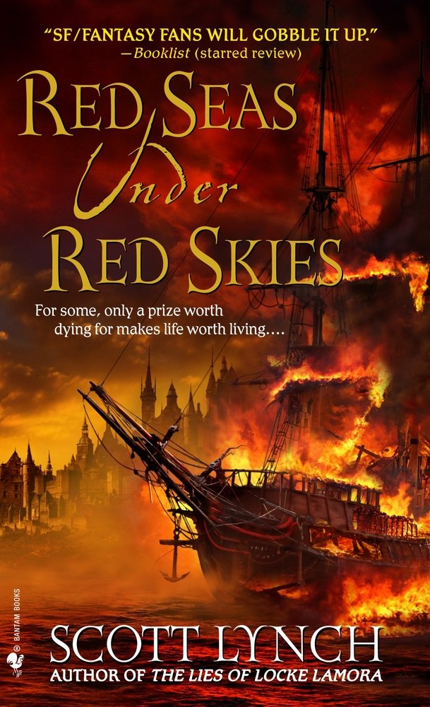Book cover of Red Seas Under Red Skies by Scott Lynch. It is a red background, with a red smokey sky. There is a skyline of a kingdom in the background. there is a pirate ship on fire on the sea in the front, with the title of the book on the top left corner.
