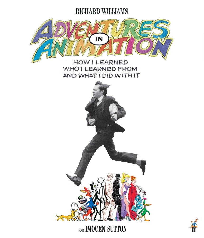Adventures in Animation a book by Richard E Williams and Imogen Sutton ...