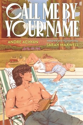 Book cover for call me by your name the graphic novel andr aciman