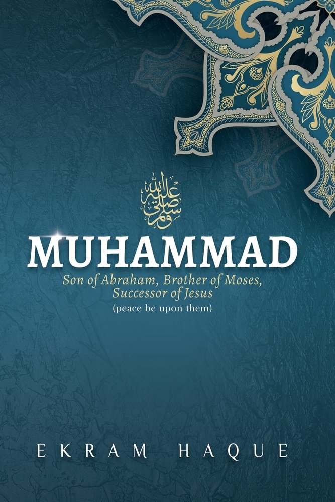 Muhammad Son Of Abraham Brother Of Moses Successor Of Jesus muhammad-son-of-abraham-brother-of-moses-successor-of-jesus