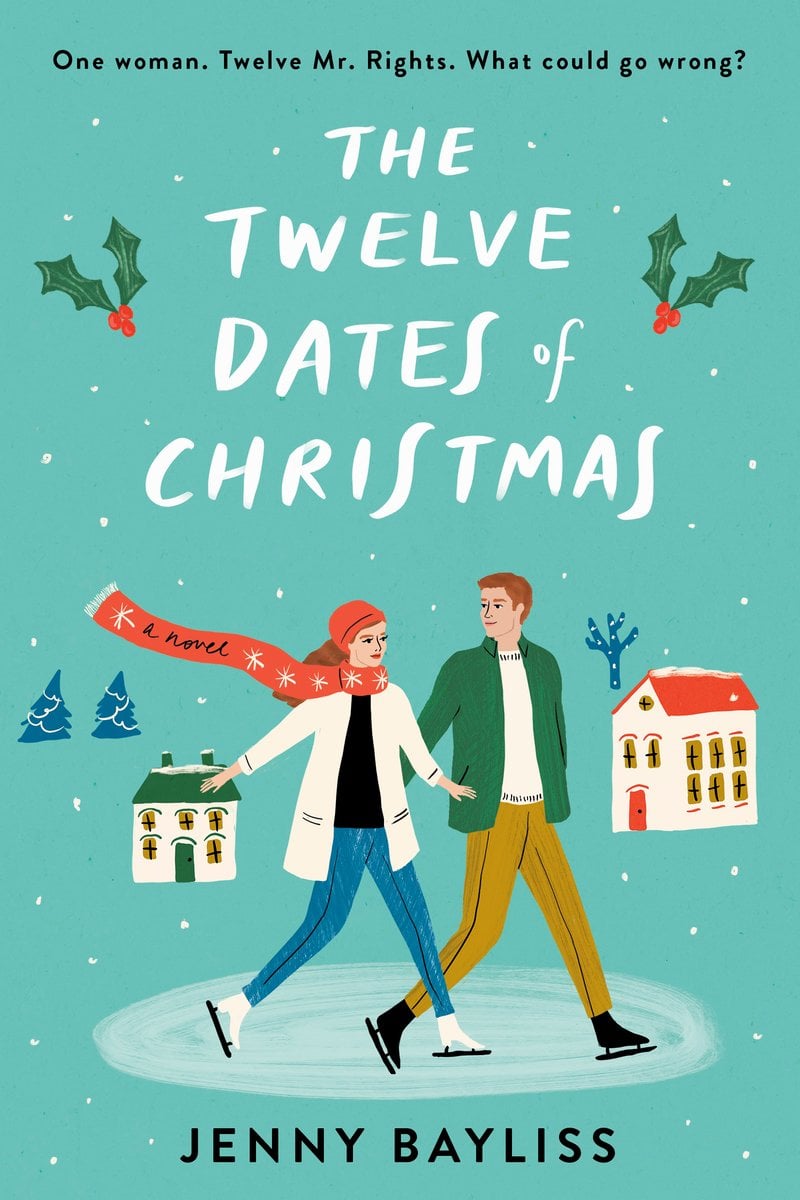 The Twelve Dates of Christmas by Jenny Bayliss, a romance novel depicting a man with a green shirt and a woman with a white shirt and an orange scarf ice skating together on a light blue background. On the right side of the cover is a white and orange house, and on the left is a green and white house.