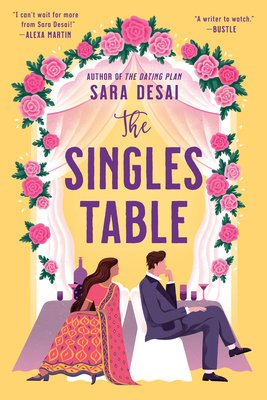 The Singles Table by Sara Desai book cover. A yellow cover with a wedding set up. Female character is looking at male character who has he back towards her.