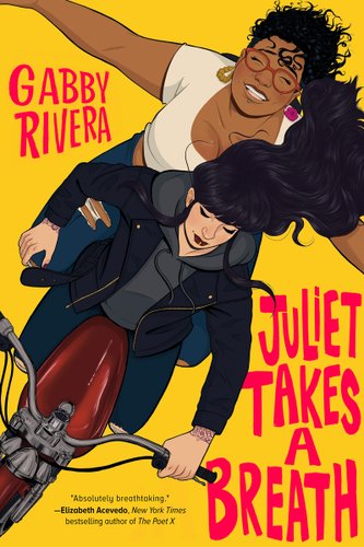 Juliet Takes a Breath by Gabby Rivera, book cover.