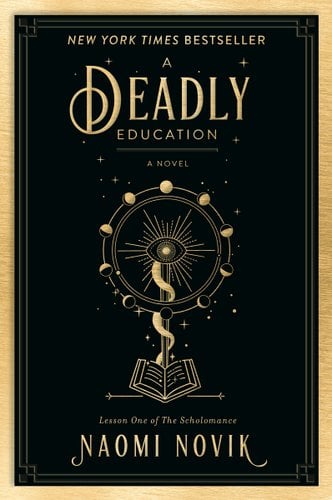 The cover of Deadly Education by Naomi Novik. There is a black background with gold titling. There is a fantastical graphic of an open book, with a beam and eye bursting out of it. Surrounding the eye is a lunar cycle.