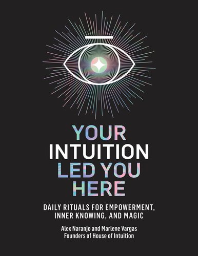 Your Intuition Led You Here by Alex Naranjo and Marlene Vargas book cover