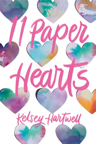 11 Paper Hearts by Kelsey Hartwell, book cover with colorful paper hearts on a white background