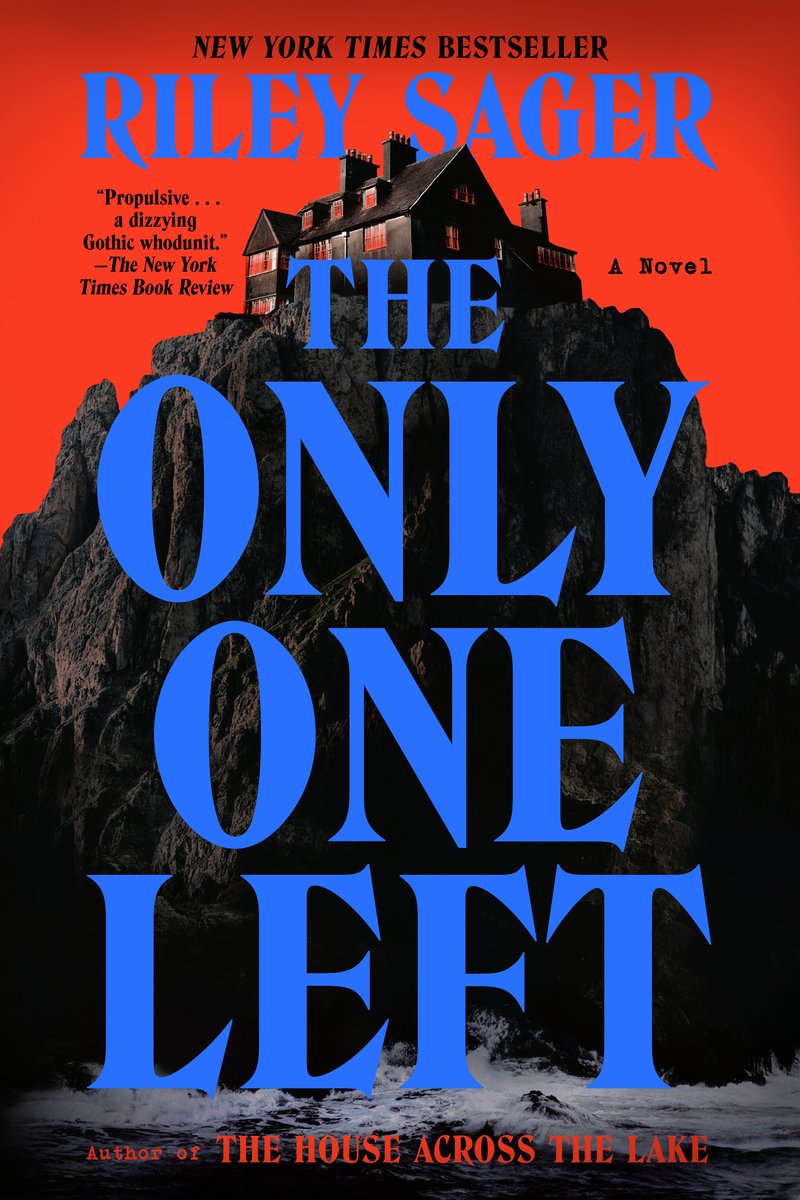 Cover of The Only One Left by Riley Sager. A large house sits on top of a rocky cliff side, with waves crashing on the bottle. The sky in the background is red with the title text in blue.