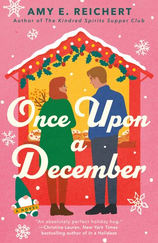Once Upon a December by Amy E. Reichert book cover featuring two people standing in front of a Christmas market stand.