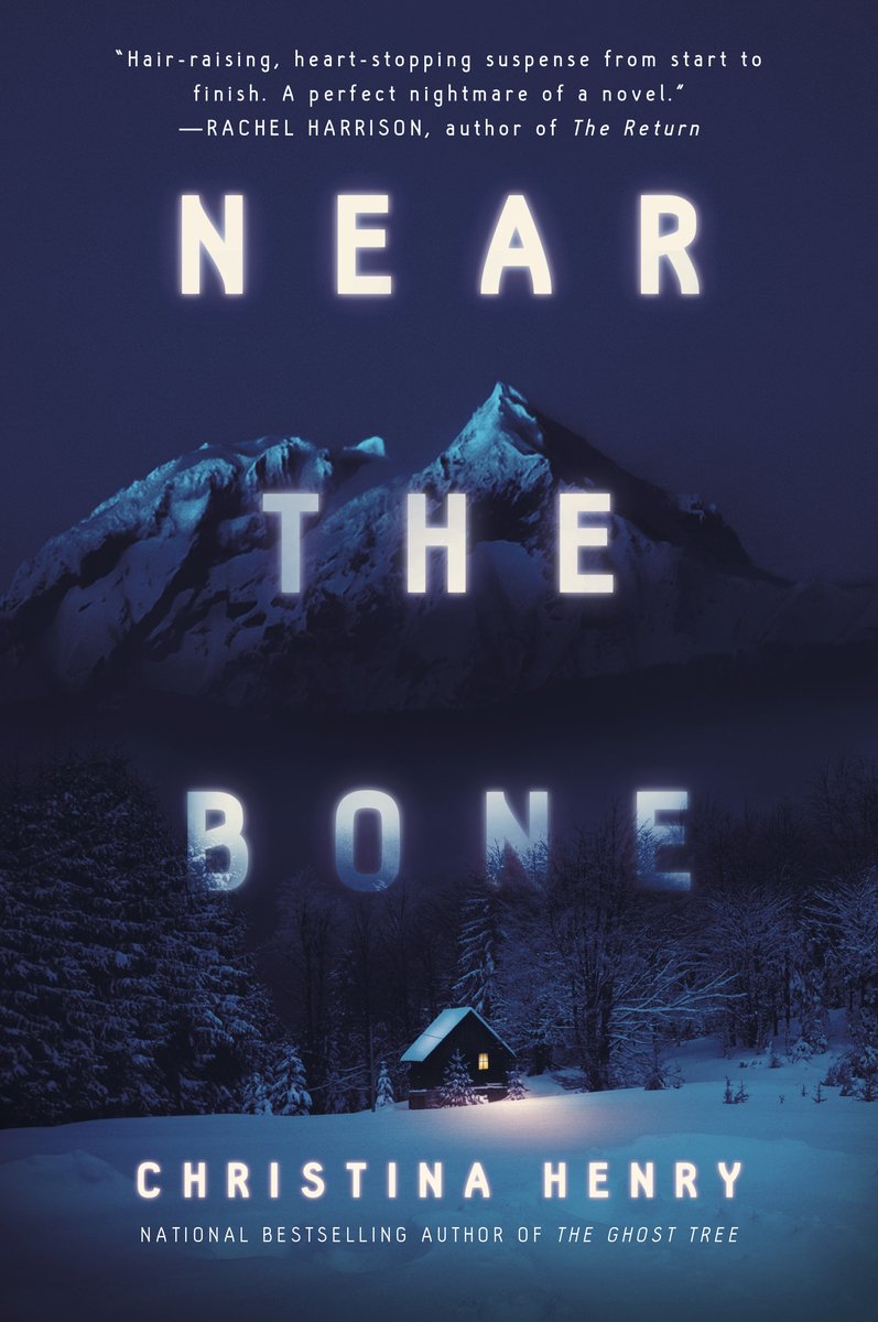 Near the Bone by Christina Henry, a horror fiction book cover depicting a snowy mountain, trees, and a little house, with the title fading from a white-blue gradient at the center.