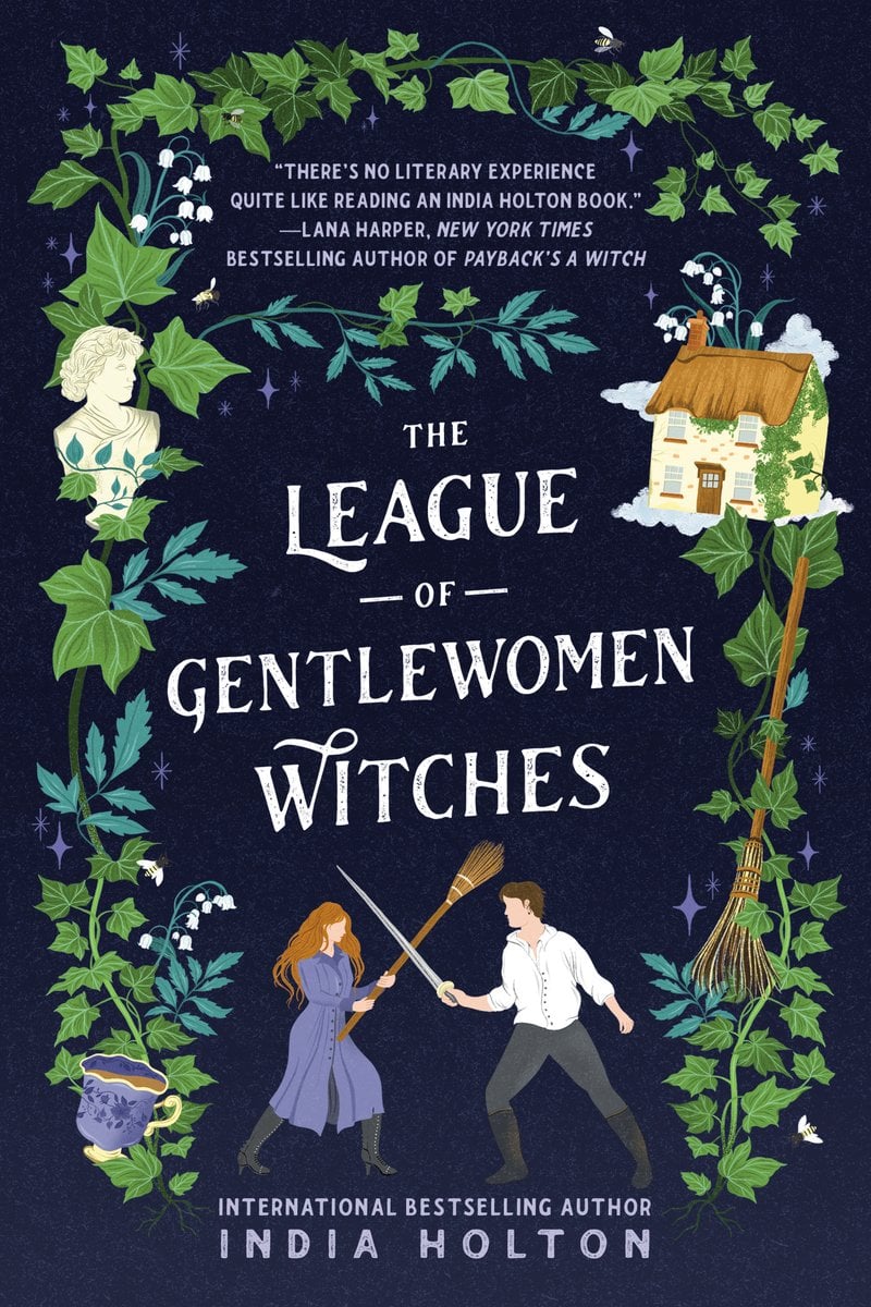 The book cover for The League of Gentlewomen Witches by India Holton. A dark background with two figures at the bottom. On the left is a woman with pale skin, light brown hair, and a purple dress wielding a broom. On the right is a man with pale skin, dark brown hair, a white shirt, and gray pants wielding a sword. The broomstick and blade cross in the center as if in battle. They are surrounded by an ivy border featuring a white bust of a woman's head, a purple tea cup, a white cottage, and a broom.