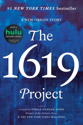 The 1619 Project: A New Origin Story created by Nikole Hannah-Jones