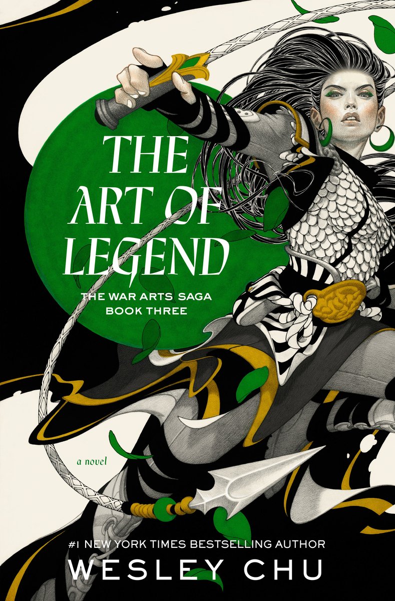 The Art of Legend by Wesley Chu, a fantasy book cover depicting an illustrated woman warrior with long black hair holding a whip with a spear head wearing a suit of armor. Elements of her clothing and weapon are gold, black, white, and green. The title text is white and capitalized to the left of the woman with a green circle background.