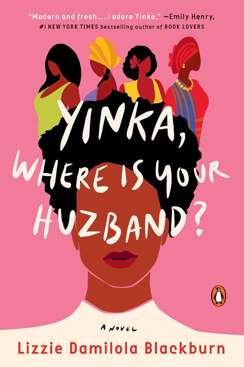 Pink book cover of Yinka, Where Is Your Huzband? by Lizzie Damilola Blackburn featuring a black woman's head with four black female figures sticking out of her hair.