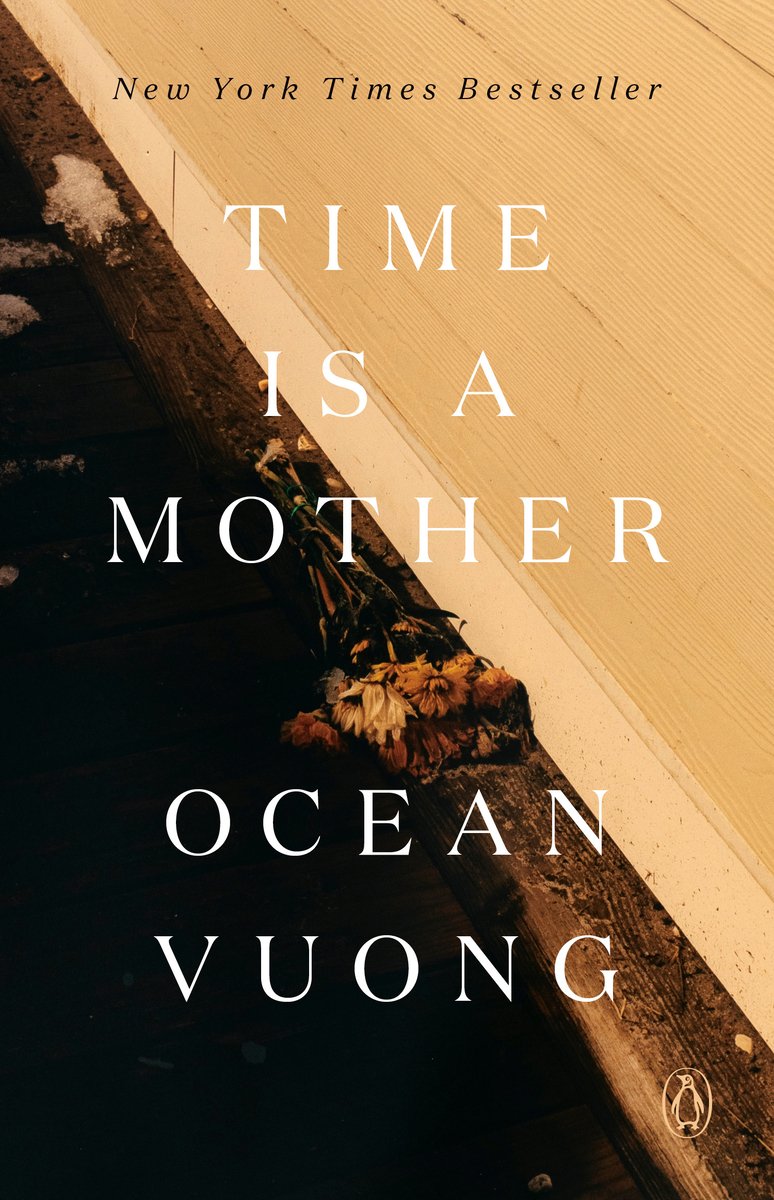 Time Is a Mother by Ocean Vuong book cover. A bouquet of flowers lies against a house.