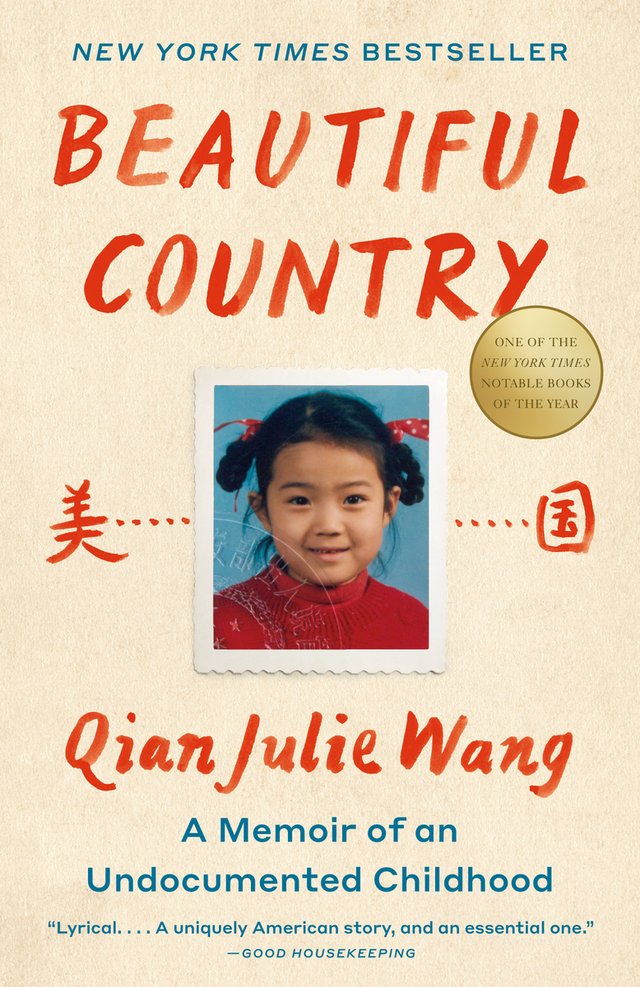 Beautiful Country by Qian Julie Wang shows a picture of the author when she was little with the Chinese symbol for "beautiful" on the left side and the symbol for "country" on the right side.
