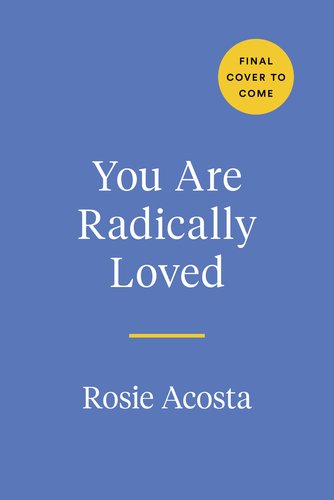 You Are Radically Loved by Rosie Acosta book cover