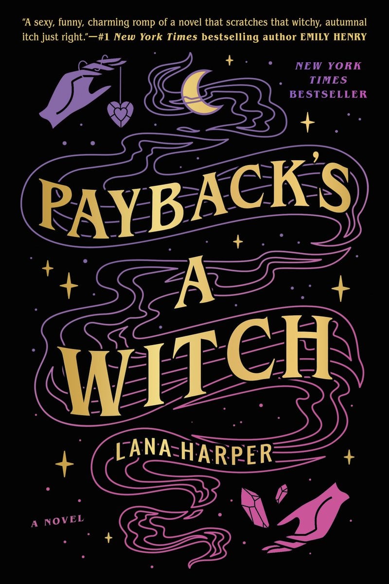 Payback's a Witch by Lana Harper book cover featuring a black background with the title in gold above it with the author's name. Behind the title there is a outline of what happens to be smoke in a purple to pink gradient. There is a purple hand with a glass heart in the top left and a hand with crystals floating in pink in the bottom right. Gold sparkles are posted throughout the cover.