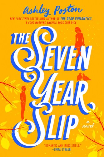 The Seven Year Slip - Poston, Ashley