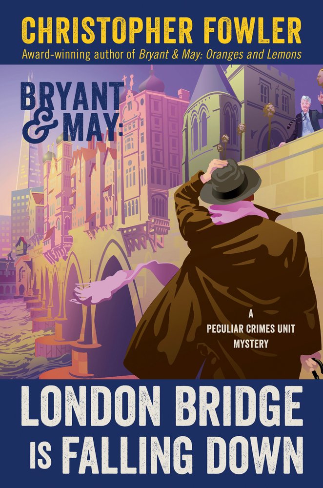 London Bridge is Falling Down by Christopher Fowler peculiar crimes unit thriller mystery book cover depicting an abstract drawing of a man in a trench coat and a hat looking into the distance at an English cityscape.