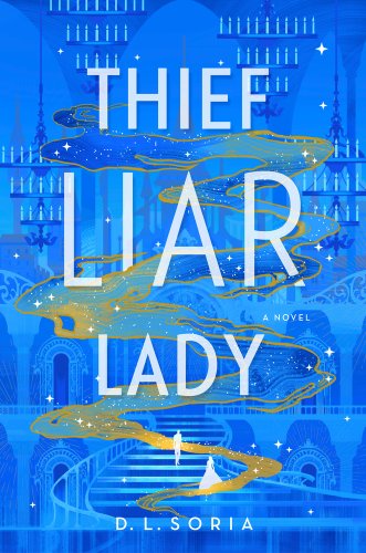 Thief Liar Lady by D.L. Soria, book cover.
