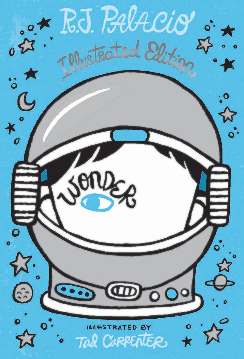 Wonder, a bestselling YA novel, illustrated edition book cover, of a boy's head with its only feature being a blue eye, short black hair, and the title text in the placement of where an eyebrow is typically placed. The illustrated boy's head is wearing a gray astronaut helmet and illustrated gray stars and planets surrounding him.