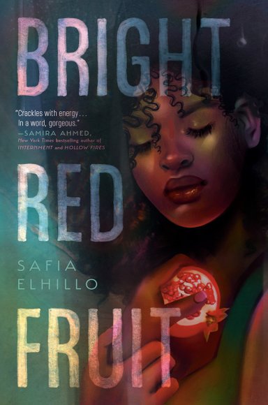 Book cover of Bright Red Fruit by Safia Elhillo, featuring a brown-skinned youth with curly dark hair holding a sliced-open pomegranate.