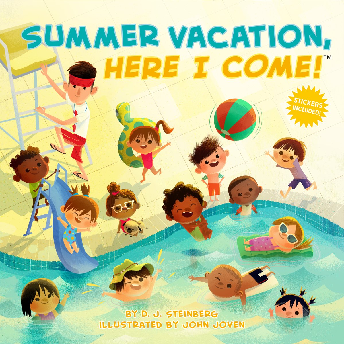 Summer Vacation, Here I Come! by D.J. Steinberg. A crowd of illustrated kids frolic with beachballs, slides, and floaties in a poolside scene.