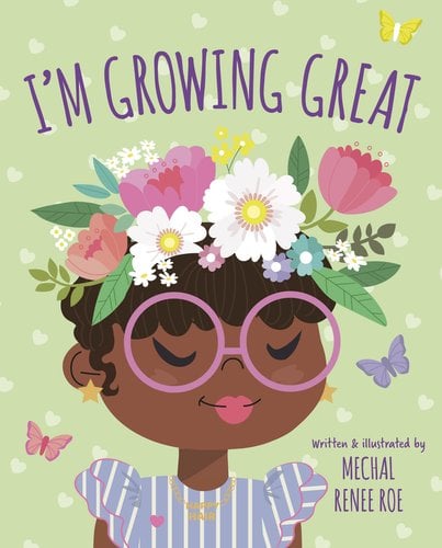A little girl wears a blue striped dress, purple glasses, and a crown of flowers in her brown hair. The title sits at the top in purple letters. The author's name sits at the bottom right in small, purple letters. Everything sits against a light green background decorated with colorful butterflies and small, pale hearts.