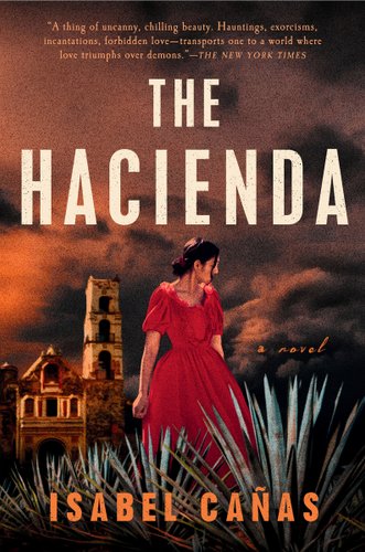 The Hacienda by Isabel Canas, book cover depicting a Hispanic woman in a red dress before an old castle in the desert.