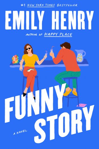 Book jacket for Funny Story by Emily Henry. At a bar, a man and a woman toast. The woman is in a yellow shirt, orange pants, sunglasses, and black flats. The man is in an orange shirt, green pants, and yellow crocs. A pitcher with lemons is on the bar next to the man, and a bouquet of flowers rests next to the woman.