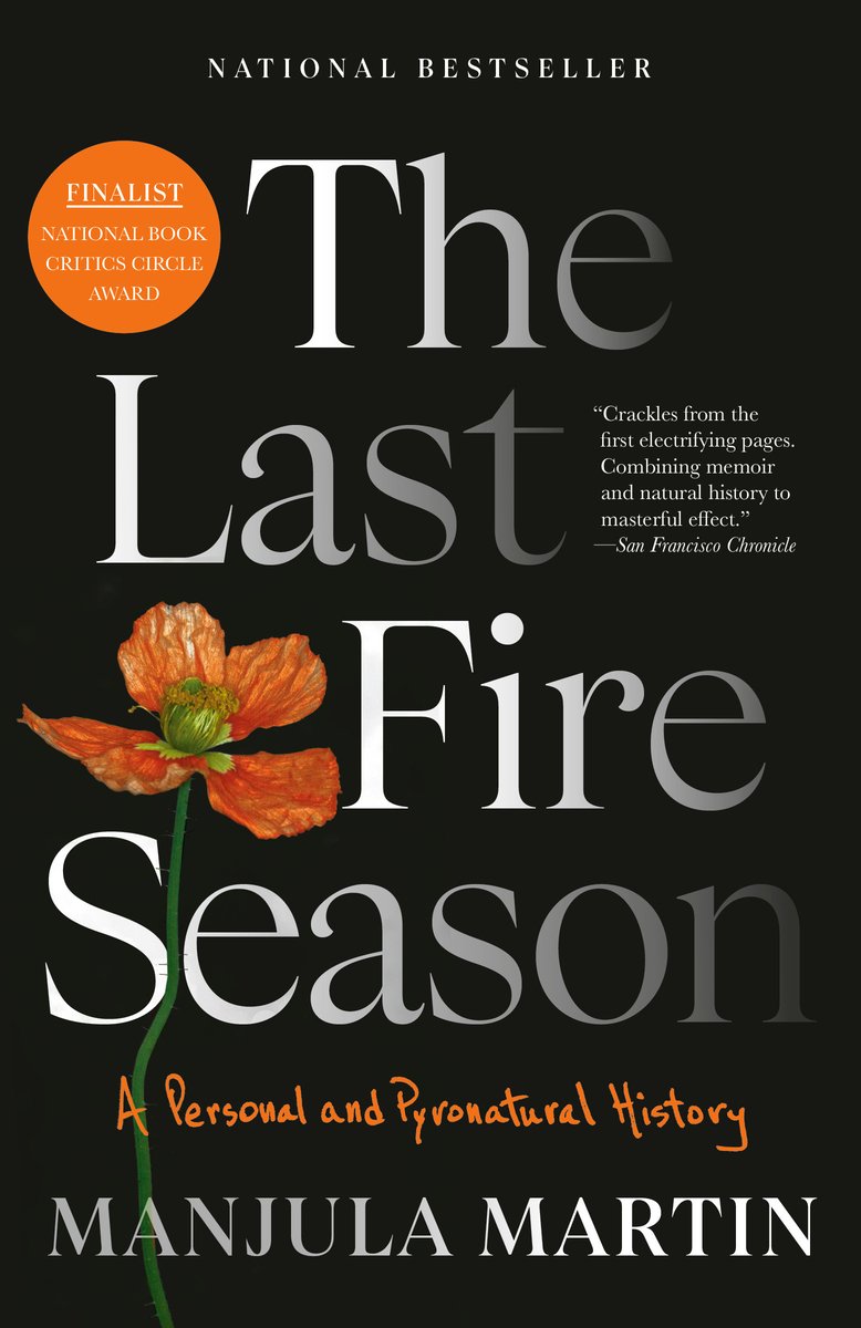 The Last Fire Season by Manjula Martin nonfiction book cover depicting an orange flower on a black background with large text that fades from white to light gray as it moves left to right.