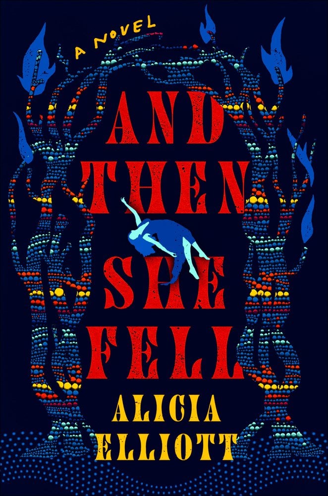 And Then She Fell by Alicia Elliott book cover depicts a woman in light and dark blue tones falling from the sky, looking up. Framing her are trees with blue flame-shaped leaves, the trunks' patterns reminiscent of traditional beadwork; the background is black.