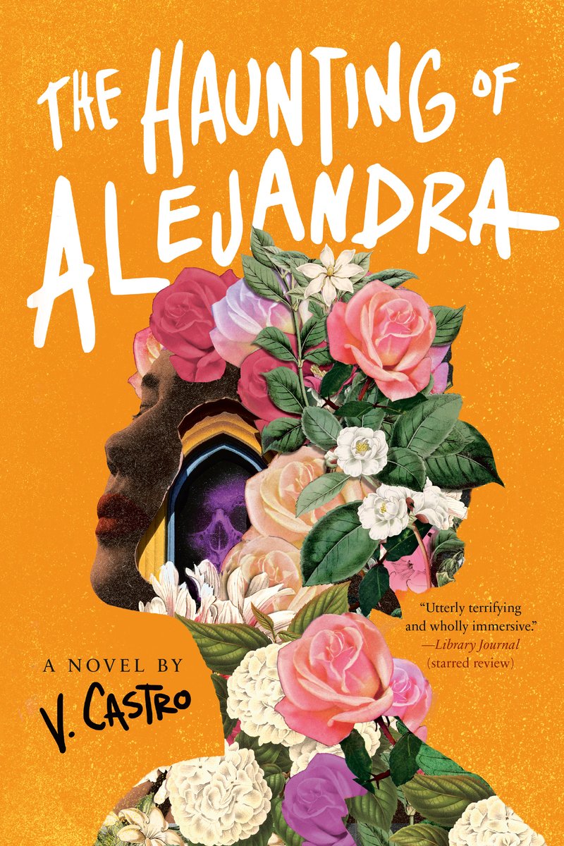 The Haunting of Alejandra by V. Castro, a Hispanic horror book cover depicting a woman made of flowers on a yellow background. There is a skull between her face and the flowers.
