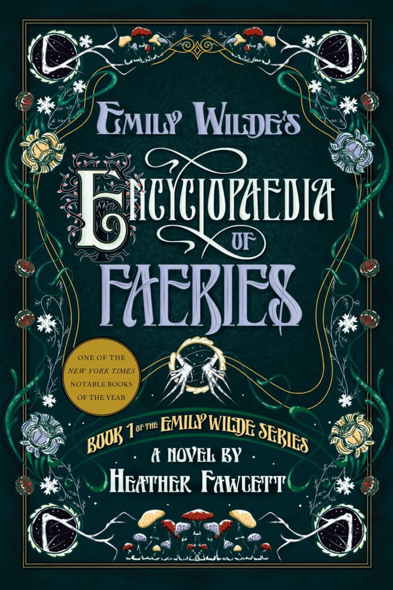 Cover of "Emily Wilde's Encyclopaedia of Faeries," by Heather Fawcett. The black background is lined with foliage of flowers and mushrooms.