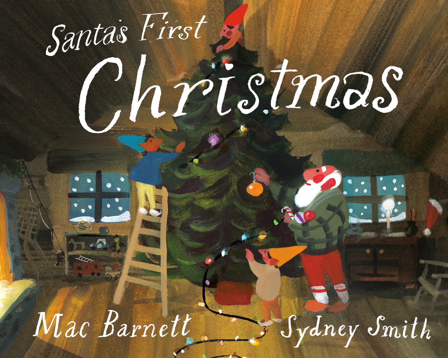 Book cover of "Santa's First Christmas," written by Mac Barnett, and illustrated by Sydney Smith, featuring a tan-skinned Santa-like figure in a green sweater and red pants decorating a Christmas tree in a cabin with three small, pointy-hat-wearing elves of various skin tones.