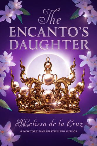 The Encanto’s Daughter by Melissa De La Cruz, book cover.