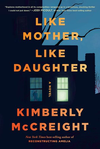 Like Mother, Like Daughter by Kimberly McCreight book cover featuring a building with someone standing in front of a window.