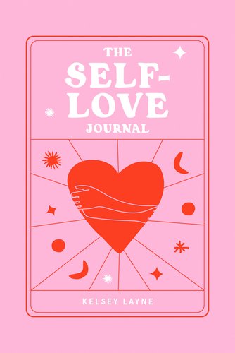 The Self-Love Journal by Kelsey Layne book cover featuring a heart giving itself a hug.
