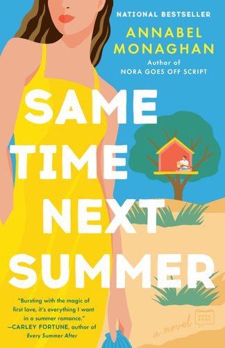 Same Time Next Summer by Annabel Monaghan, book cover depicting an illustration of a woman in a yellow dress on a beach.