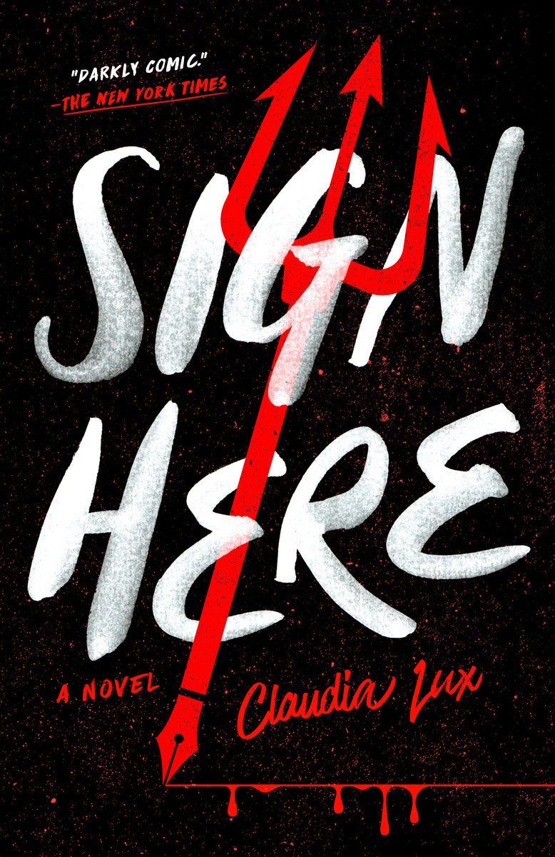 Sign Here by Claudia Lux, a humorous yet dramatic and mysterious novel book cover with the title text in a handwriting-like font wrapped around a pitchfork with an end that is a calligraphy pen writing in blood.