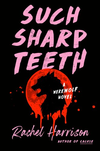 Such Sharp Teeth - Harrison, Rachel