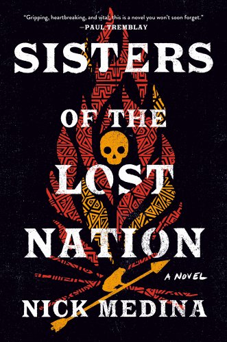 Sisters of the Lost Nation by Nick Medina, book cover — a fire created by sticks with a skull in the center. The flames have an Indigenous pattern.