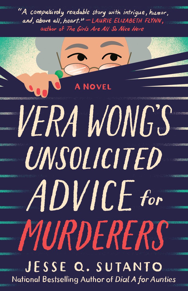 Vera Wong's Unsolicited Advice for Murderers by Jesse Q. Sutanto bookcover features an elderly woman with arched eyebrows and glasses, peering over a dark navy set of blinds. Her hands, one with bright red polish, rest atop the blinds as if she’s snooping on someone or something. Hued in soft pastels behind her, a gradient backdrop is a pale green. The title, “VERA WONG’S UNSOLICITED ADVICE for MURDERERS,” is displayed on the navy surface in off-white hand-lettered text—with the word “Murderers” emphasized in bold red. Below, the author’s name, Jesse Q. Sutanto, is printed in a clean serif font.