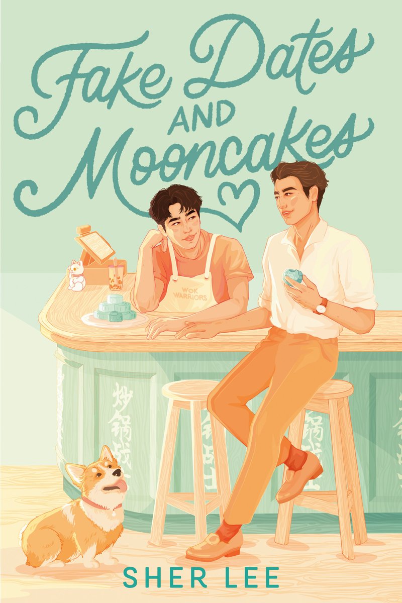 the pale teal cover of Fake Dates and Mooncakes by Sher Lee, with a drawing of two men, one behind a bakery counter, eating mooncakes, with a corgi sitting at their feet