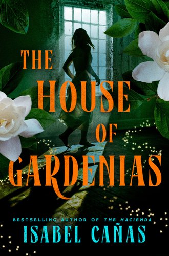 Cover of The House of Gardenias by Isabel Cañas