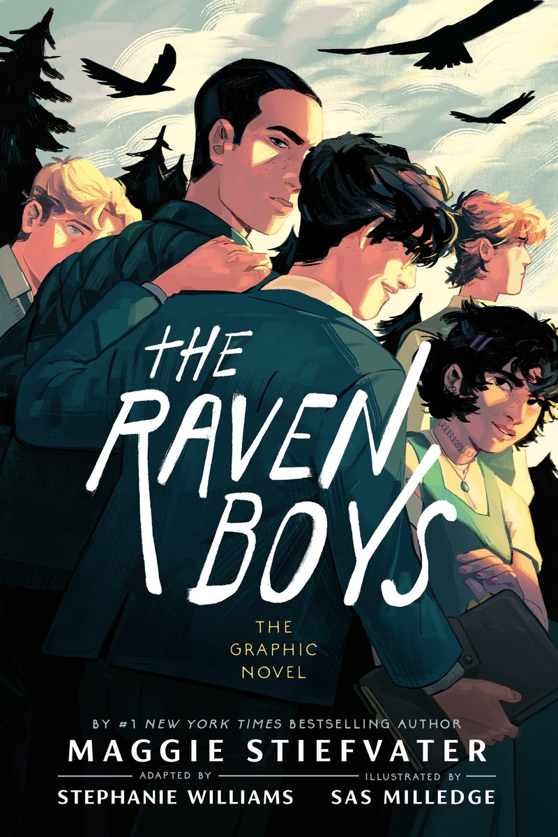 Book cover of The Raven Boys: The Graphic Novel by Maggie Stiefvater, Adapted by Stephanie Williams, Illustrated by Sas Milledge, featuring a group of five light-skinned teens with short hair ranging from dark to blonde, walking in a wooded area with three ravens flying overhead.
