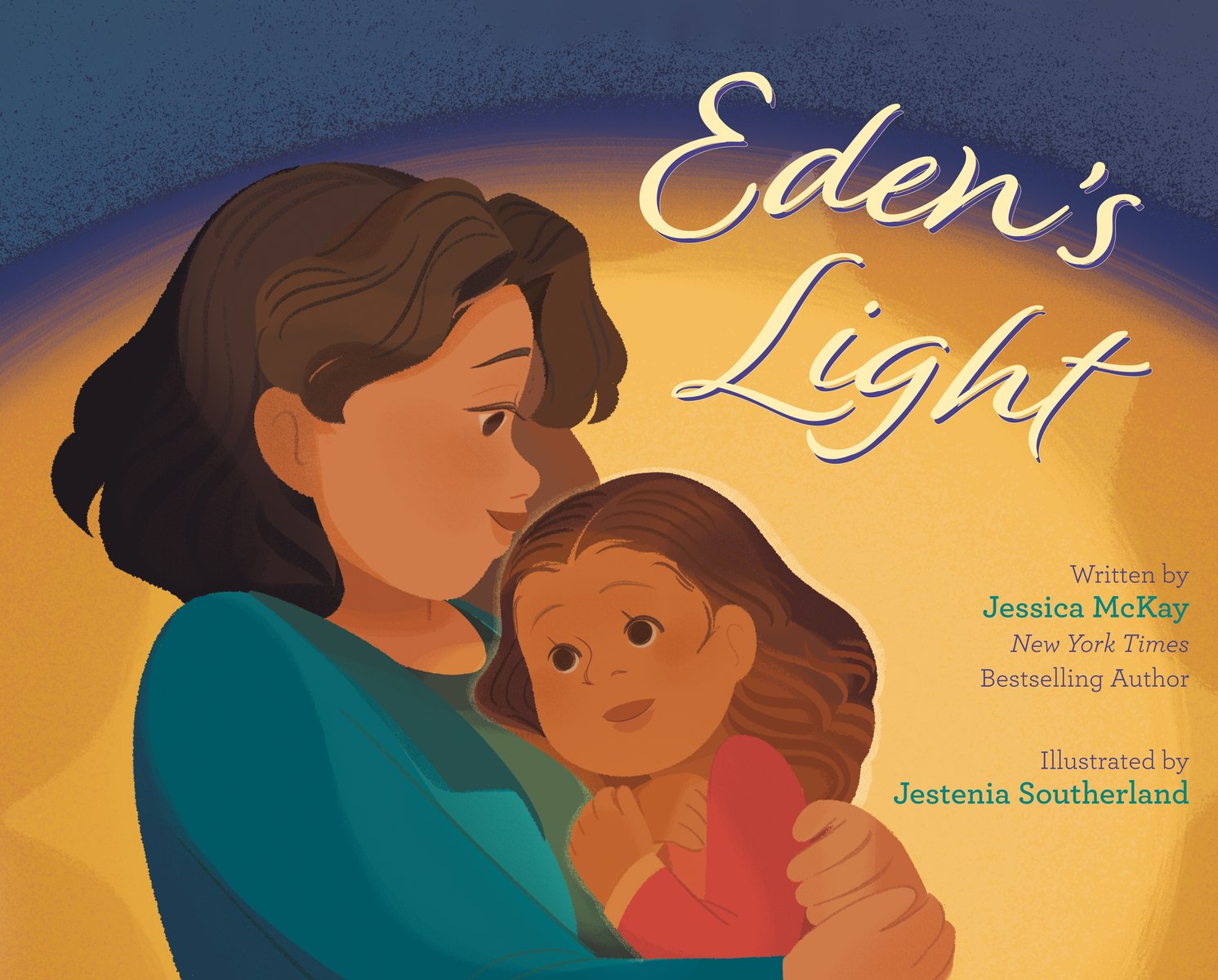 Book cover of Eden's Light by Jessica McKay, Illustrated by Jestenia Southerland, featuring a brown-skinned mother with short, wavy dark hair embracing a brown-skinned child with long, wavy brown hair in the glow of golden light against the edges of darkness.