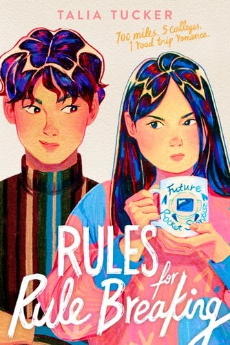 Book jacket of Rules for Rule Breaking by Talia Tucker. Two Korean American teens, drawn in technicolor side-eye each other. On the left is a boy in a black turtleneck. On the right is a girl in a pink and blue sweater holding a mug saying "future rocket scientist."