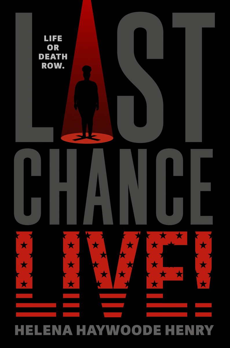 A book cover of Last Chance Live! by Helena Haywoode Henry. The cover is gray, red and black. In place of the "A" is a silhouette of a girl in a red spotlight.