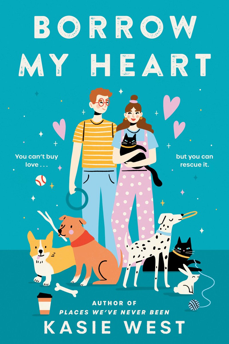 Borrow My Heart by Kasie West book cover shows a teal colored background with hand drawn pink hearts surrounding a couple, boy and girl, the girl holding a black cat in her arms. The couple is also surrounded by another black cat, a corgi, a tan colored dog, a Dalmatian, and a white bunny. The title is at the top written in all caps and the author's name at the bottom in the same font, but smaller.
